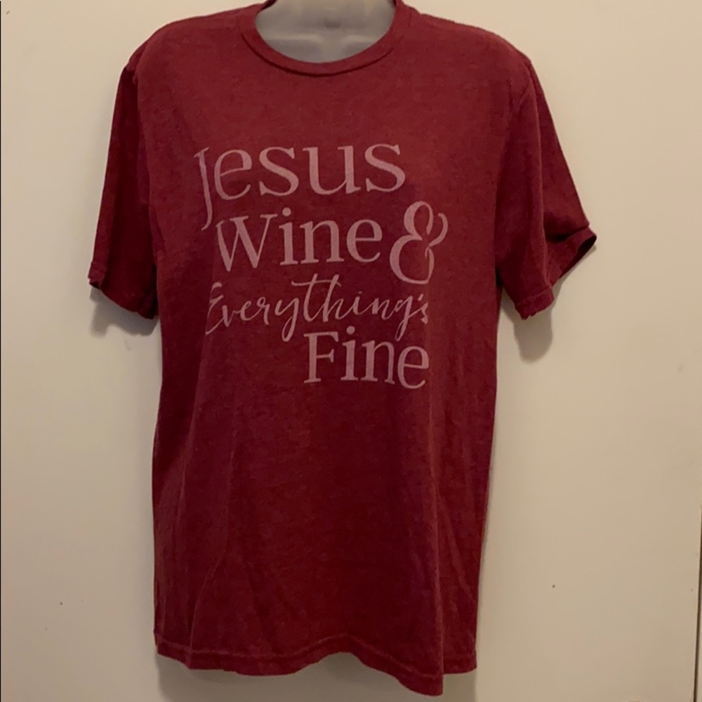 Jesus Wine & Everything Fine T-Shirt